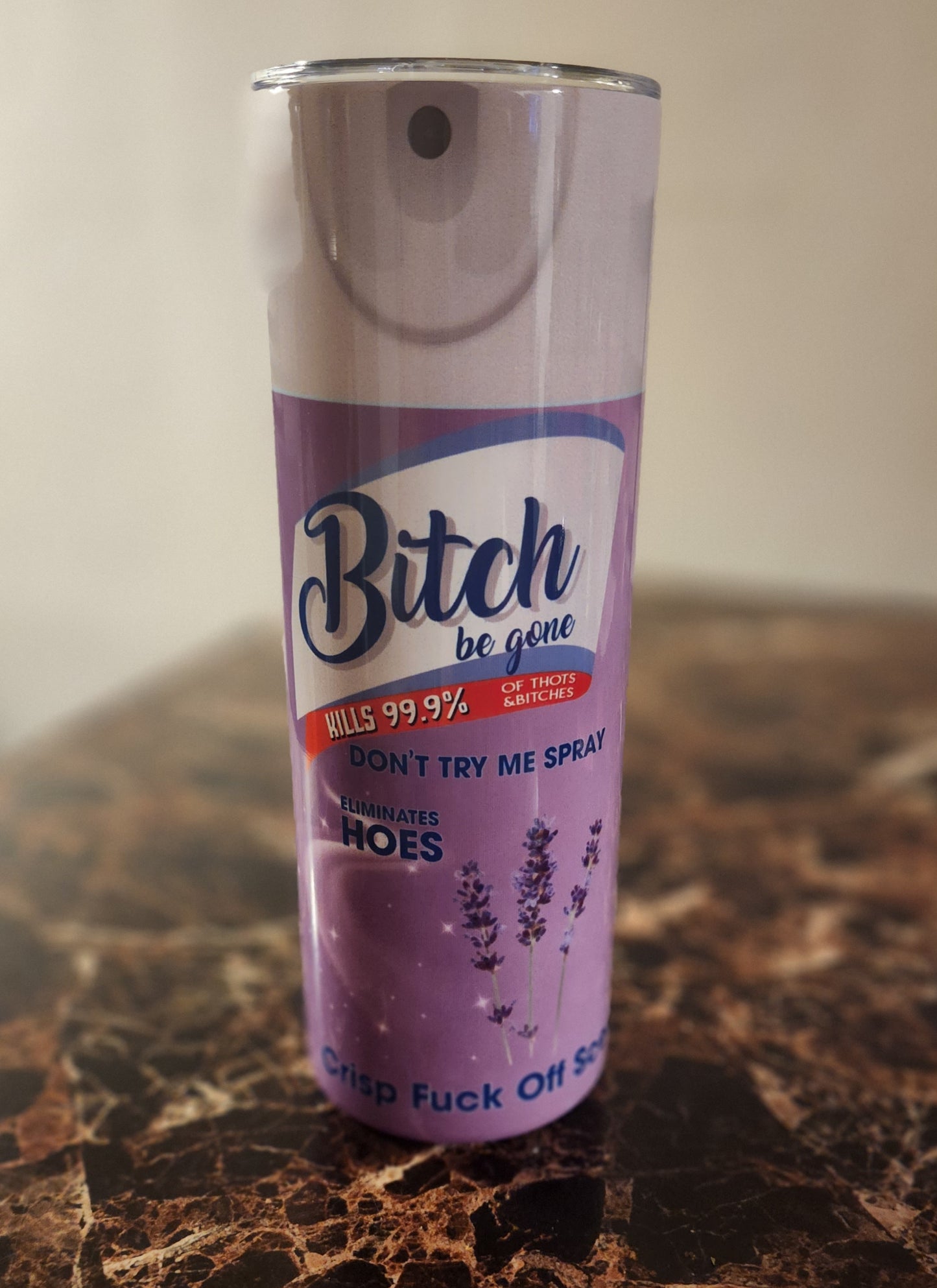 Bitch Be Gone Tumbler