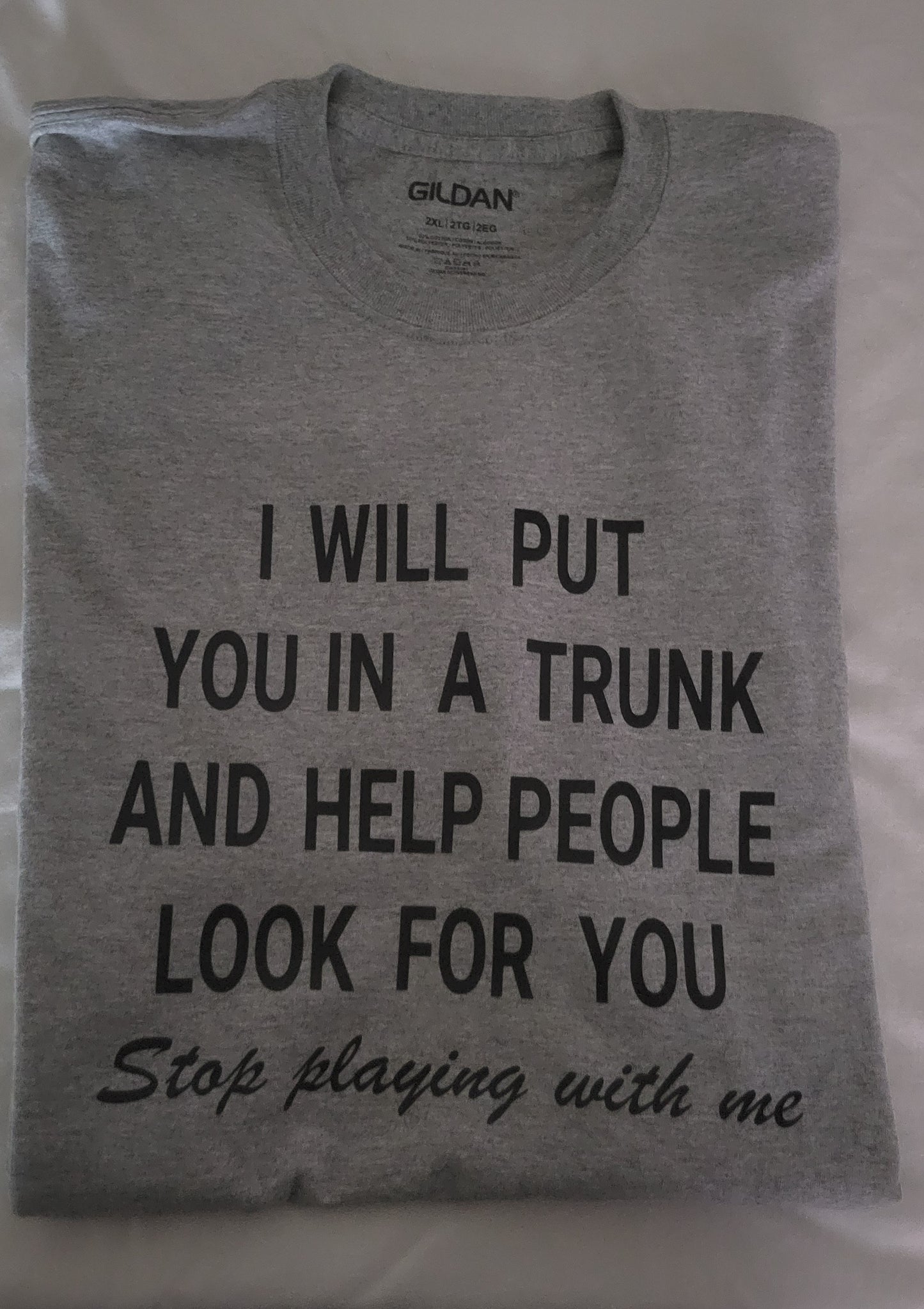 I will put you in a trunk Tshirt