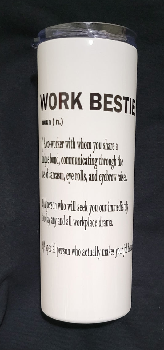 Work Bestie Tumbler