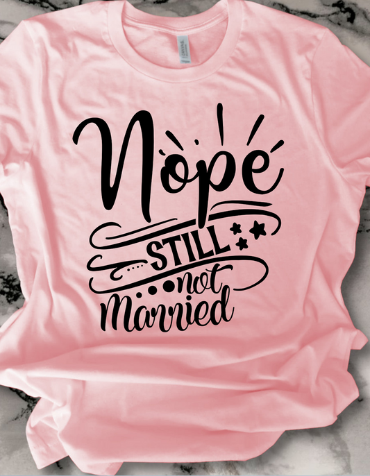 Nope still not married