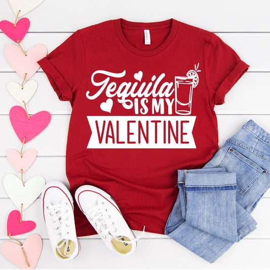 Tequila Is my Valentine